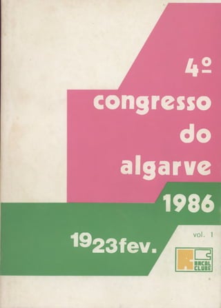 4-
congresso
do
algarve
1986
1923fev
vol. 1
□IRRCRL
CLUBE
 