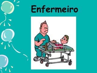 Enfermeiro

 