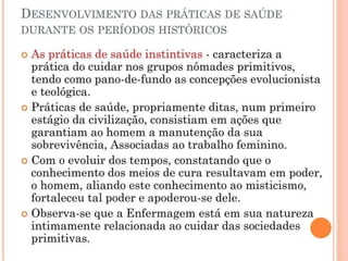 AS PRÁTICAS DE SAÚDE CONTEXTO HISTÓRICO.pptx