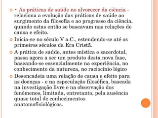 AS PRÁTICAS DE SAÚDE CONTEXTO HISTÓRICO.pptx