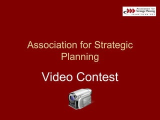 Association for Strategic Planning Video Contest 