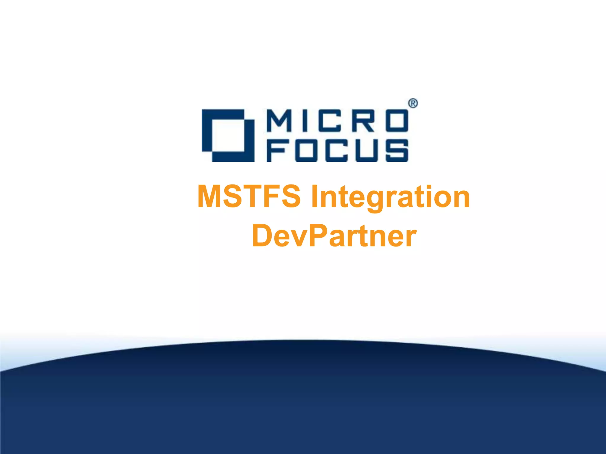 MSTFS Integration
  DevPartner
 
