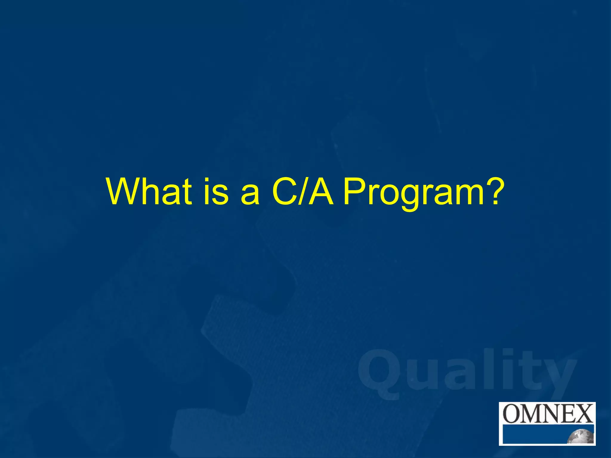 What is a C/A Program? 