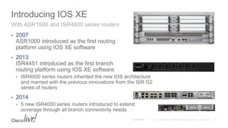 Isr 1000 Router Cisco IOS XE Routers ASR 1000 & ISR 4000 The Evolution of Converged ...