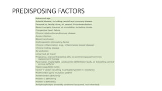 PREDISPOSING FACTORS
 