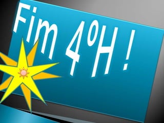 Fim 4ºH !   