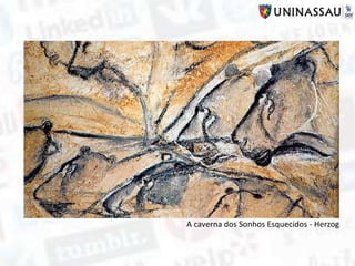 A caverna dos Sonhos Esquecidos - Herzog
 
