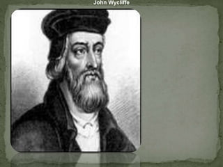 John Wycliffe
 
