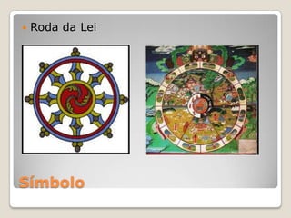 Símbolo
 Roda da Lei
 