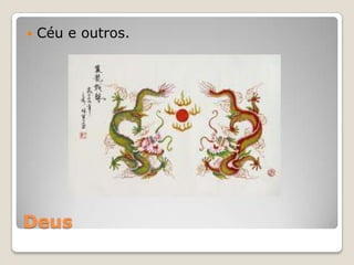 Deus
 Céu e outros.
 