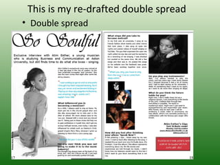 This is my re-drafted double spread
• Double spread
 