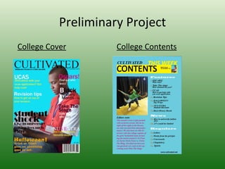 Preliminary Project
College Cover        College Contents
 