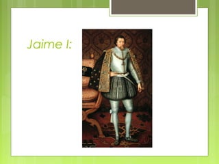 Jaime I:
 