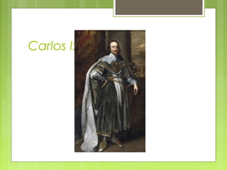 Carlos I:
 