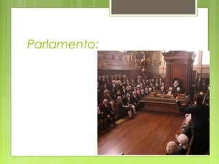 Parlamento:
 