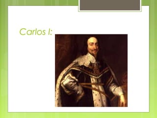 Carlos I:
 