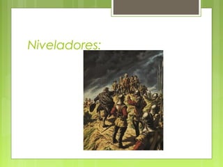 Niveladores:
 
