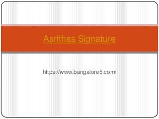 https://www.bangalore5.com/
Asrithas Signature
 