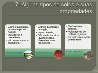 7- Alguns tipos de solos e suas propriedades13