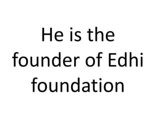 Abdul Sattar Edhi.pptx