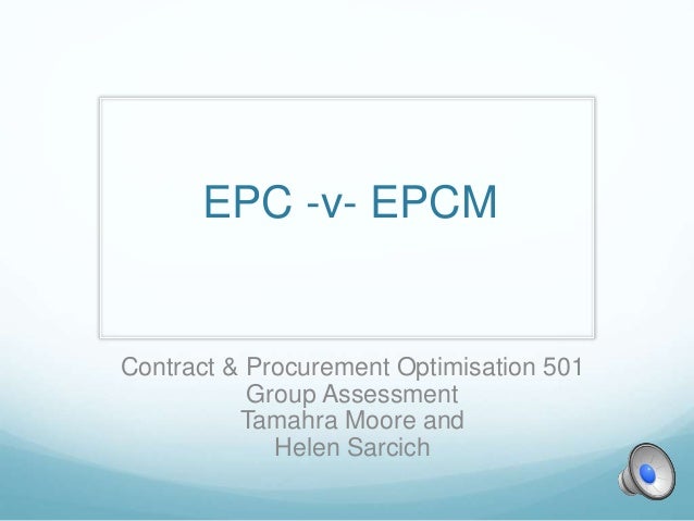 epc v epcm contracting a comparison epcm