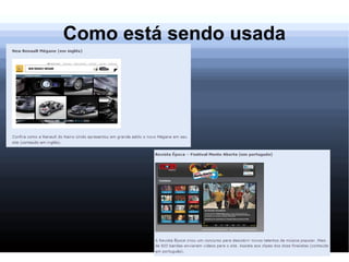 Como está sendo usada 