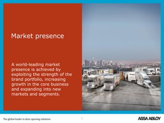 8
A world-leading market
presence is achieved by
exploiting the strength of the
brand portfolio, increasing
growth in the core business
and expanding into new
markets and segments.
Market presence
 