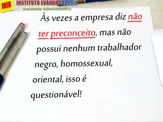 Assistente Administrativo
 