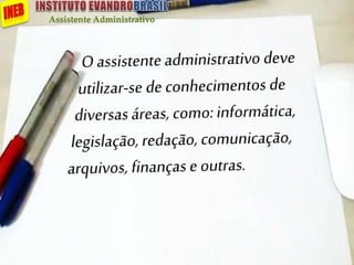 Assistente Administrativo
 