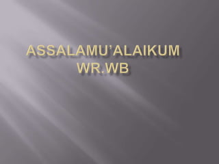 ASSALAMU’ALAIKUM WR.WB 