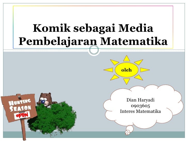 Komik Sebagai Media Pembelajaran Matematika (Dian Haryadi Komik Sebagai Media Pembelajaran Matematika (Dian Haryadi