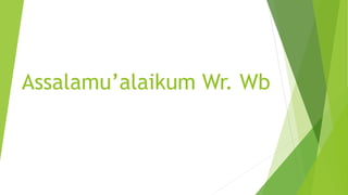Assalamu’alaikum Wr. Wb
 