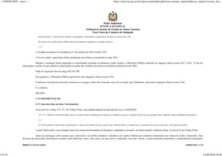 0000042-22.2014.8.24.0032 310005619692 .V124
Posteriormente, o veículo foi encontrado e apreendido, e devolvido ao proprie...