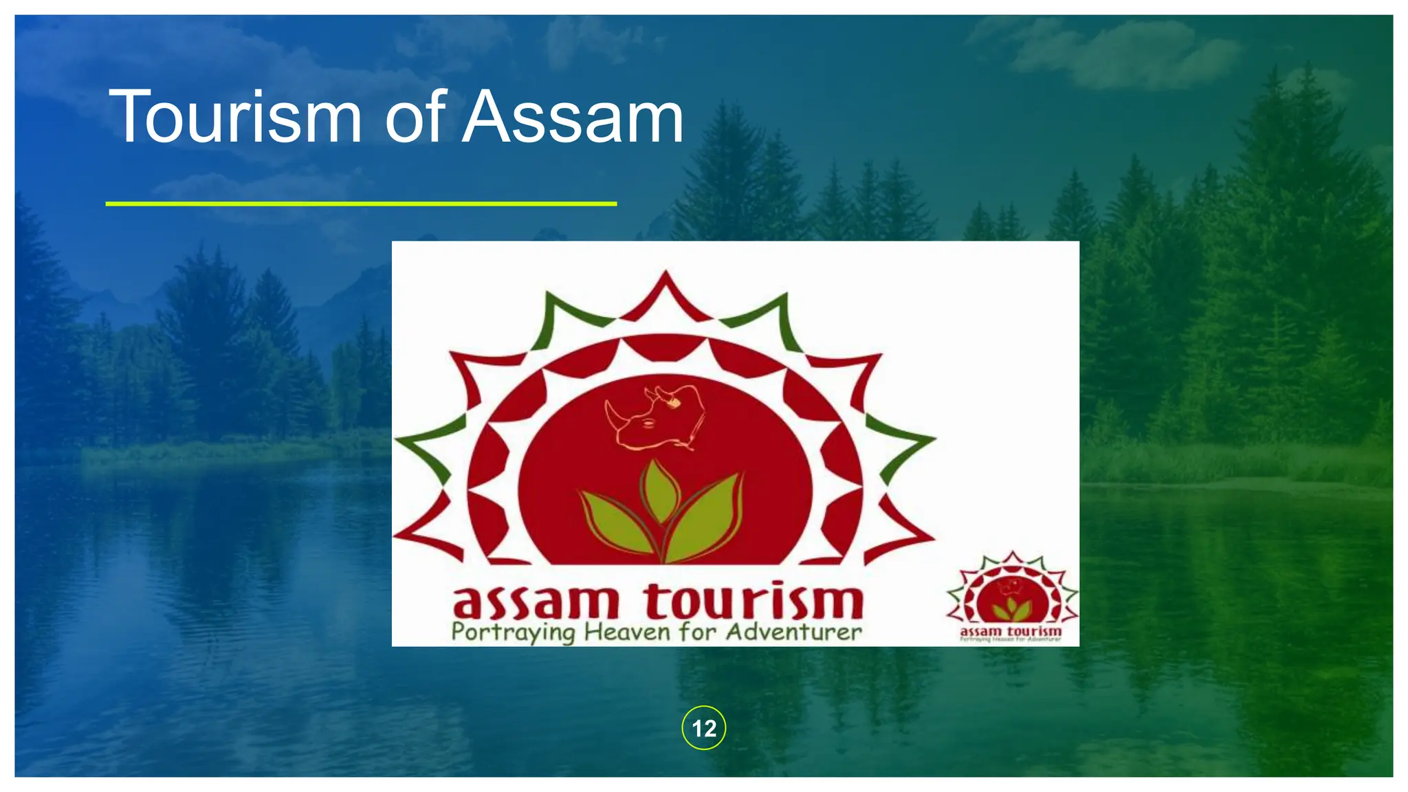 12
Tourism of Assam
 