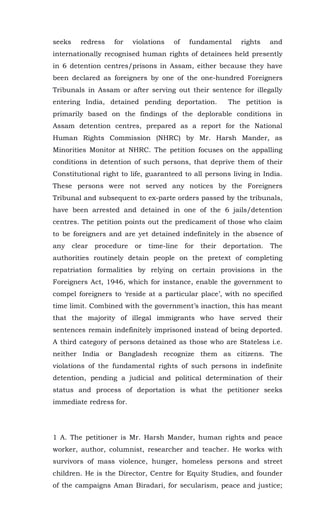 seeks redress for violations of fundamental rights and
internationally recognised human rights of detainees held presently...