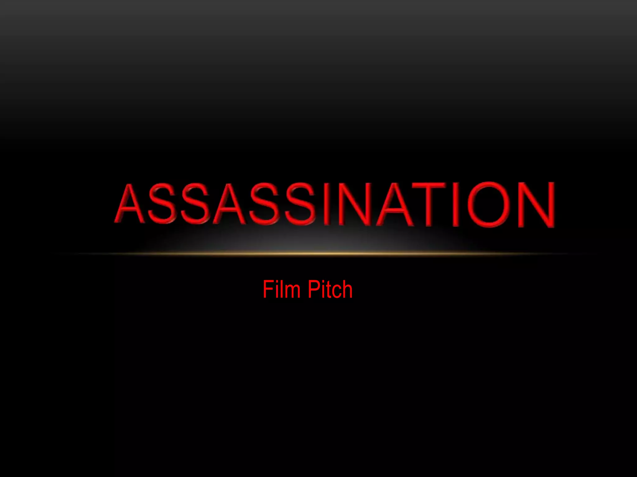Film PitchASSASSINATION