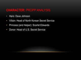 Action: Fight Scenes, Weapons, Constant Danger, Assassination, Spies, Helicopters