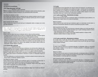 1.3.2 Recorrer los escenarios                                                                       1.3.3 Lucha
1.3.2.1 Andar libremente: Perﬁl bajo                                                                Las habilidades de lucha dependerán del rango de asesino del antecesor. Los asesinatos com-
                                                                                                    bo forman parte de las habilidades de los asesinos de rango 1, mientras que los contraataques
Z: Mezclarse y pasar inadvertido                                                                    sólo se dominan con la maestría de un asesino de rango 2. Los asesinos eran famosos por
Mantener pulsada la tecla de piernas hará que el antecesor camine de forma discreta y pase
junto a los soldados sin llamar la atención. Sus movimientos serán más lentos.                      sus letales movimientos de defensa, así que tal vez el sujeto preﬁera alejarse de las luchas
                                                                                                    importantes hasta que no domine esos movimientos superiores.
Tecla Mayús Izq: Apartar a un lado                                                                  1.3.3.1 Lucha en perﬁl bajo = Movimientos de ataque
Para empujar con suavidad a alguien y apartarle hay que mantener pulsada la tecla de la mano        Z: Dar un paso
vacía. Esta acción no llama la atención y permite al antecesor abrirse paso entre los ciudada-      Pulsar la tecla de piernas hace que el antecesor realice un movimiento de paso adelante, en la
nos sin hacer que tiren lo que llevan encima.                                                       dirección que el sujeto indica con la tecla de movimiento.

Botón izquierdo del ratón: Atacar                                                                   Mayús Izq: Agarrar
Pulsar el control de la mano con arma hará que el antepasado realice un ataque con el arma          Pulsar la tecla de mano vacía hará que el antecesor agarre a un personaje y le lance lejos. La
que está empuñando.                                                                                 dirección de lanzamiento depende de la tecla de movimiento que pulse el sujeto.

                                                                                                    Botón izquierdo del ratón: Atacar
Vidic – ¿No debería formar parte de la sección de lucha? Debería añadir una nota
sobre el ataque: es más fácil si se ha ﬁjado el blanco sobre el enemigo, de lo
                                                                                                    Pulsar el control de la mano con arma hará que el antecesor ataque con el arma que está em-
contrario el antecesor hará ataques menos efectivos.                                                puñando. La fuerza del ataque depende del tiempo que el sujeto mantenga pulsado el control.
                                                                                                    - Pulsar ligeramente indicará un ataque rápido.
Tecla e: Vista                                                                                      - Pulsar una segunda vez en cuanto el arma haga contacto desatará un ataque combo.
Pulsar la tecla de cabeza hace que el antecesor entre en vista en primera persona:                  - Mantener pulsado indicará un ataque más fuerte.
- La cámara de primera persona sólo se activa si el antepasado está quieto; el sistema regresa
  automáticamente a la cámara de tercera persona cuando empieza a caminar.
- Si la barra de sincronización del sujeto está completa, al 100%, la vista en primera persona se   1.3.3.2 Lucha en perﬁl alto = Movimientos de defensa
  mejora con la llamada Vista de Águila. Creemos que en esos momentos de perfecta sincronía,        En el modo lucha, el perﬁl alto permite realizar acciones defensivas como contraataques y
  el Animus es capaz de emular el don de Altair de la intuición, ese sexto sentido que en el        movimientos evasivos. Por defecto, mantener pulsada la tecla de perﬁl alto hace que el sujeto
  Animus se reﬂeja a través de los colores: rojo=soldados, azul=aliados, blanco=civiles con         rechace ataques enemigos.
  información, dorado=objetivo a asesinar…
1.3.2.2 Carrera libre: perﬁl alto                                                                   Z: Esquivar
Z: Sprint/Carrera libre                                                                             Al pulsar la tecla de piernas en el momento adecuado, el antepasado realiza un movimiento
Mantener pulsada la tecla de piernas hará que el antecesor corra de forma libre. Además, man-       para esquivar el ataque. Si no se hace en el momento apropiado, el antepasado queda ex-
tenerla pulsada hace que se adapte a cualquier objeto que encuentre en su camino. Para dirigir      puesto al golpe enemigo.
al antecesor, solo hay que pulsar las teclas w, a, s o d, según la dirección deseada.
Ejemplo: El sujeto está en el suelo, junto a una pared. Si mantiene pulsada la tecla de carrera     Mayús Izq: Zafarse
libre y luego pulsa la tecla de movimiento en dirección a la pared, su antepasado trepará por       Al pulsar la tecla de mano vacía en el momento adecuado, el antepasado realiza un movimiento
la pared.                                                                                           para contrarrestar la acción de agarre del enemigo y se zafa de éste. Si no se hace en el mo-
- Si no hay obstáculos en el camino del asesino, al mantener pulsada la tecla de piernas mien-      mento apropiado, el enemigo agarrará al antepasado.
  tras se mueve, el antecesor realizará un sprint.
                                                                                                    Botón izquierdo del ratón: Contraataque
Tecla Mayús Izq: Agarrar y lanzar                                                                   Al pulsar el control de mano con arma en el momento adecuado, el antepasado realiza un
Pulsar la tecla de mano vacía hará que el antecesor agarre a un personaje y le lance lejos. La      movimiento de contraataque y golpea al enemigo. Si no se hace en el momento apropiado, el
dirección de lanzamiento depende de la tecla de movimiento que pulse el sujeto.                     antepasado queda expuesto al golpe enemigo.
Pulsar la tecla de mano vacía al correr hará que el antecesor choque contra todo el que se
ponga delante, despejando así el camino de civiles.
Botón izquierdo del ratón: Atacar
Pulsar la tecla de mano con arma hará que el antecesor ataque con el arma que está em-
puñando.

6                                                                                                                                                                                               7
 