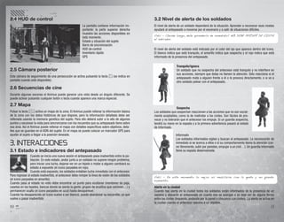 2.4 HUD de control                                                                                 3.2 Nivel de alerta de los soldados
                                                         La pantalla contiene información im-      El nivel de alerta de un soldado dependerá de la situación. Aprender a reconocer esos niveles
                                                         portante: la parte superior derecha       ayudará al antepasado a moverse por el escenario y a salir de situaciones difíciles.
                                                         muestra las acciones disponibles en
                                                                                                   Vidic – ¡Desde luego, debe aprenderlo de inmediato! NO DEBE PERDER DE VISTA
                                                         todo momento.                             el indicador.
                                                         Estado y situación del sujeto
                                                         Barra de sincronización
                                                         HUD de control                            El nivel de alerta del soldado está indicado por el color del ojo que aparece dentro del icono.
                                                         Inventario rápido                         El blanco indica que está tranquilo, el amarillo indica que sospecha y el rojo indica que está
                                                         GPS                                       informado de la presencia del antepasado.

                                                                                                                    Tranquilo/ignora
2.5 Cámara posterior                                                                                                Un soldado que no sospecha del antecesor está tranquilo y no interﬁere en
                                                                                                                    sus acciones, siempre que éstas no llamen la atención. Sólo reacciona si el
Esta cámara de seguimiento de una persecución se activa pulsando la tecla e (se indica en                           antepasado mata a alguien frente a él o le provoca directamente, o si ve a
pantalla cuando está disponible).                                                                                   otro soldado pelear con el antepasado.
2.6 Secuencias de cine
Durante algunas escenas el Animus puede generar una vista desde un ángulo diferente. Se
puede activar pulsando cualquier botón o tecla cuando aparece una marca especial.
2.7 Mapa
                                                                                                                     Sospecha
Pulsar la tecla T activa un mapa de la zona. El Animus puede rellenar la información básica        Los soldados que sospechan reaccionan a las acciones que no son social-
de la zona con los datos históricos de que dispone, pero la información detallada debe ser         mente aceptables, como la de maltratar a los civiles. Son fáciles de pro-
rellenada usando la memoria genética del sujeto. Para ello deberá subir a lo alto de algunos       vocar y no tolerarán que el antecesor los empuje. Si un guardia sospecha,
puntos y escanear la vista para sincronizarse con los recuerdos que su antepasado tiene sobre      tendrá su mano en la espada y a la primera advertencia pasará al estado
esa área. Así el Animus puede rellenar el mapa con detalles especíﬁcos sobre objetivos, deta-      de Informado.
lles que se guardan en el ADN del sujeto. En el mapa se puede colocar un marcador GPS para
ayudar al sujeto a llegar a la posición deseada.                                                                    Informado
                                                                                                                    Los soldados informados vigilan y buscan al antepasado. Le reconocerán de
3. INTERACCIONES                                                                                                    inmediato si se acerca a ellos o si su comportamiento llama la atención (cor-
                                                                                                                    rer libremente, subir por paredes, empujar a un civil…). Un guardia informado
3.1 Estado e indicadores del antepasado                                                                             tiene su espada desenvainada.
                Cuando se inicia una nueva sesión el antepasado pasa inadvertido entre la po-
                blación. En este estado, andar junto a un soldado no supone ningún problema,
                pero iniciar una lucha, dejarse ver en un tejado o matar a alguien cambiará su
                estado a expuesto (el icono parpadea en rojo).
                Cuando está expuesto, los soldados entablan lucha inmediata con el antecesor.
Para regresar al estado inadvertido, el antecesor debe romper la línea de visión de los soldados   Vidic – En este momento lo mejor es mezclarse con la gente y no quedar
(el icono parpadea en amarillo).                                                                   expuesto.
Cuando pasa al estado no visto debe encontrar un punto para ocultarse (montones de paja,
casetas en los tejados, bancos donde se sienta la gente, grupos de eruditos que caminan…) y        Alerta en la ciudad
permanecer oculto (el icono parpadea en azul) hasta desaparecer.                                   Cuando hay alerta en la ciudad todos los soldados están informados de la presencia de un
Cuando ha desaparecido (el icono vuelve a ser blanco), puede abandonar su escondite, ya que        asesino y atacarán al antepasado en cuanto ése se acerque o se deje ver de alguna forma
vuelve a pasar inadvertido.                                                                        entre los civiles (trepando, andando por la pared o chocanco con civiles). La alerta se activa en
                                                                                                   la ciudad cuando el antecesor asesina a un objetivo.
10                                                                                                                                                                                               11
 