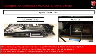 Example of Uploaded Invoice & Label Photo
Please make sure you have uploaded two items 1) Invoice/Purchase Proof 2) Purcha...