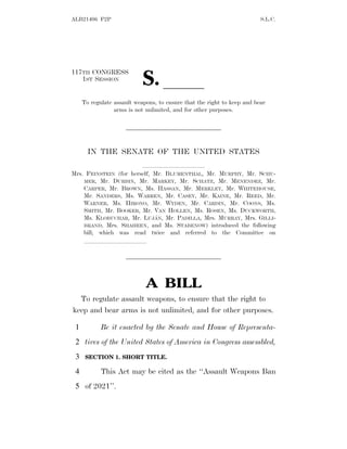 ALB21406 F2P S.L.C.
117TH CONGRESS
1ST SESSION
S. ll
To regulate assault weapons, to ensure that the right to keep and bea...