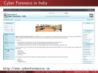 Cyber Forensics in India
http://www.cyberforensics.in
Dr.Ramchandra Mangrulkar Lecture #28: Digital Forensics-Part II September 30, 2020 6 / 30
 
