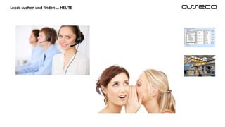 Leads suchen und finden … HEUTE
 