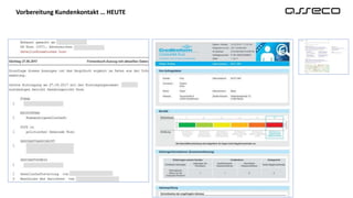 Vorbereitung Kundenkontakt … HEUTE
 