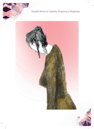 17
Assédio Moral no Trabalho: Perguntas e Respostas
 