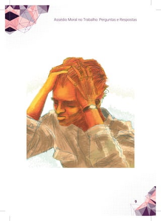 9
Assédio Moral no Trabalho: Perguntas e Respostas
 
