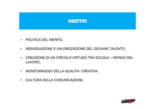 GIOVINE ITALIA PROJECT

• 

Una task force di giovani talenti che produce contenuti creativi
trattando problematiche di fo...