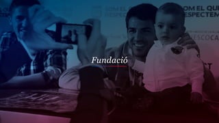 Fundació
 