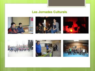 Les Jornades Culturals 
 