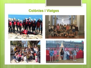 Colònies i Viatges 
 